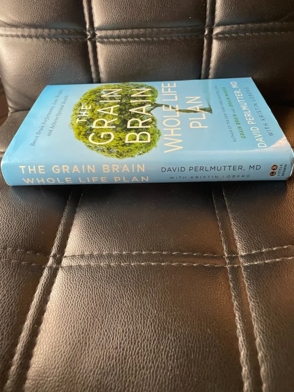 The Grain Brain Whole Life Plan: Boost Brain Performance, Lose Weight